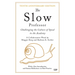 The Slow Professor: Challenging the Culture of Speed in the Academy, Tenth Anniversary Edition