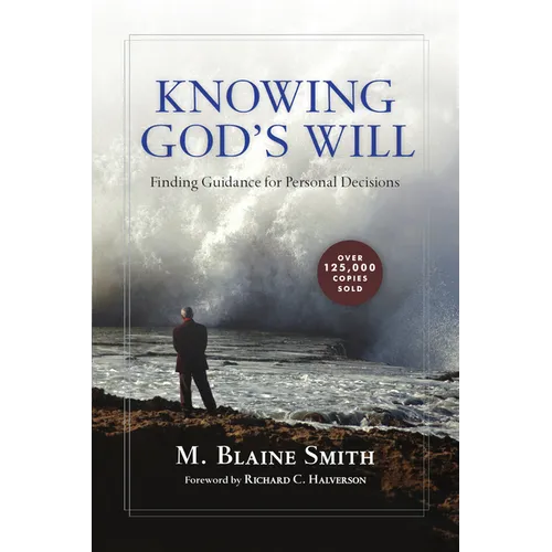 Knowing God's Will: Finding Guidance for Personal Decisions