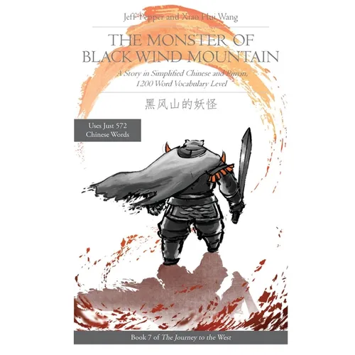 The Monster of Black Wind Mountain: A Story in Simplified Chinese and Pinyin, 1200 Word Vocabulary Level