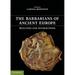 The Barbarians of Ancient Europe