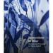 Expressions in Blue: Monumental Porcelain