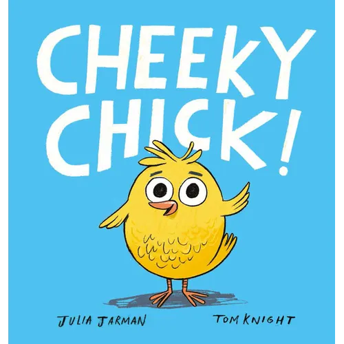 Cheeky Chick!