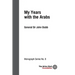 My Years with the Arabs: ISF Monograph 8