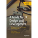 A Guide to UX Design and Development: Developer's Journey Through the UX Process