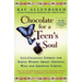 Chocolate for a Teens Soul: Lifechanging Stories for Young Women about Growing Wise and Growing Strong