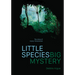 Little Species, Big Mystery: The Story of Homo Floresiensis