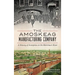 The: Amoskeag Manufacturing Company: A History of Enterprise on the Merrimack River