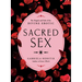 Sacred Sex: The Magick and Path of the Divine Erotic