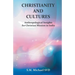 Chrisitianity and Cultures "Anthroplogical Insights for Christian Mission in India"