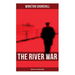 The River War (History of the War in Sudan): Historical & Autobiographical Account of the Reconquest of Sudan