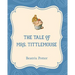 The Tale of Mrs. Tittlemouse