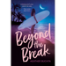 Beyond the Break