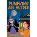 Pumpkins are Murder