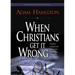 When Christians Get It Wrong