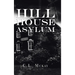 Hill House Asylum