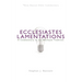 Ecclesiastes/Lamentations: A Commentary in the Wesleyan Tradition