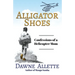 Alligator Shoes: Confessions of a Helicopter Mom