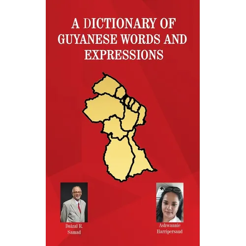 A Dictionary of Guyanese Words and Expressions