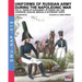 Uniforms of Russian army during the Napoleonic war vol.14: Garrisons, Invalids, Medical & Veterinary Corps