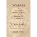 Scarabs - The History, Manufacture and Religious Symbolism of the Scarabaeus in Ancient Egypt, Phoenicia, Sardinia, Etruria, Etc