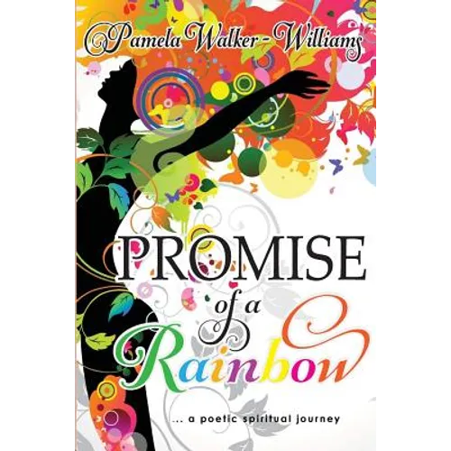 Promise of a Rainbow: A Poetic Spiritual Journey