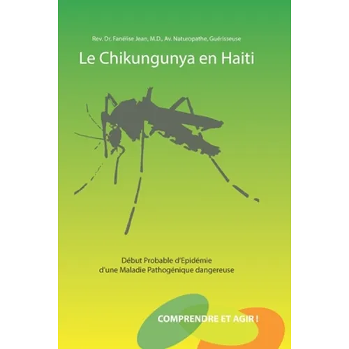 Le Chikungunya en Haïti: Début Probable d'Epidémie d'une Maladie Pathogénique Dangereuse