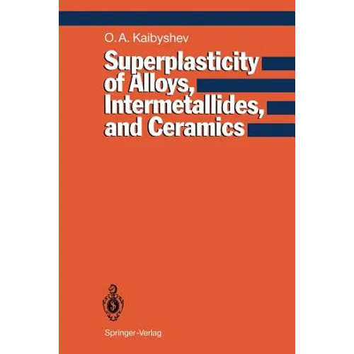 Superplasticity of Alloys, Intermetallides and Ceramics