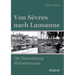 Von Sèvres nach Lausanne. Die Neuordnung Südosteuropas
