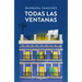 Todas Las Ventanas / All the Windows