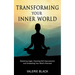 Transforming Your Inner World: Mastering Anger, Elevating Self-Improvement, and Unleashing Your Mind's Potential