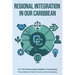 Regional Integration in Our Caribbean