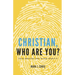 Christian, Who Are You?: Your Amazing God-given Identity