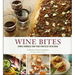 Wine Bites: Simple Morsels That Pair Perfectly with Wine