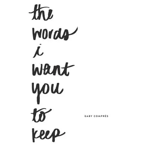 The words i want you to keep