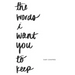 The words i want you to keep