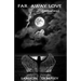 Far Away Love (senseless)