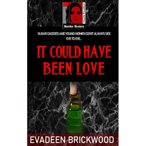 It Could Have Been Love