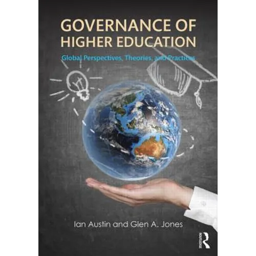 Governance of Higher Education: Global Perspectives, Theories, and Practices