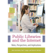 Public Libraries and the Internet: Roles, Perspectives, and Implications