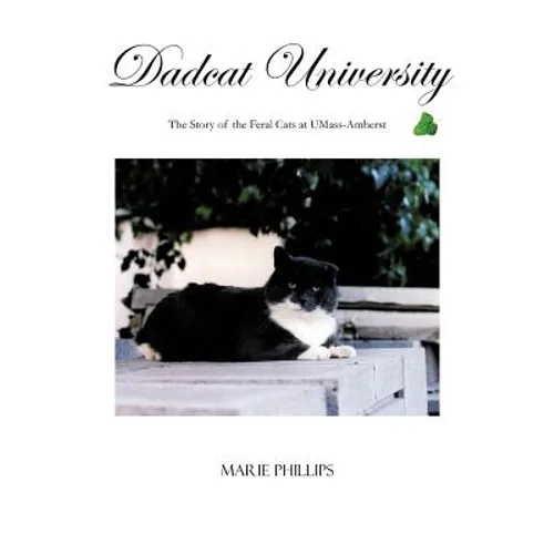 Dadcat University: The Story of the Feral Cats at UMass-Amherst