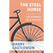 The Steel Horse or the Rambles of a Bicycle