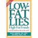Low-Fat Lies: High Fat Frauds and the Healthiest Diet in the World