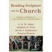 Reading Scripture with the Church: Toward a Hermeneutic for Theological Interpretation