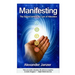 Manifesting: The Secret behind the Law of Attraction