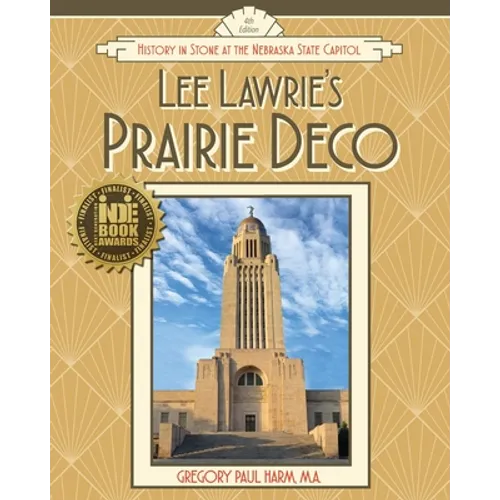 Lee Lawrie's Prairie Deco: History in Stone at the Nebraska State Capitol