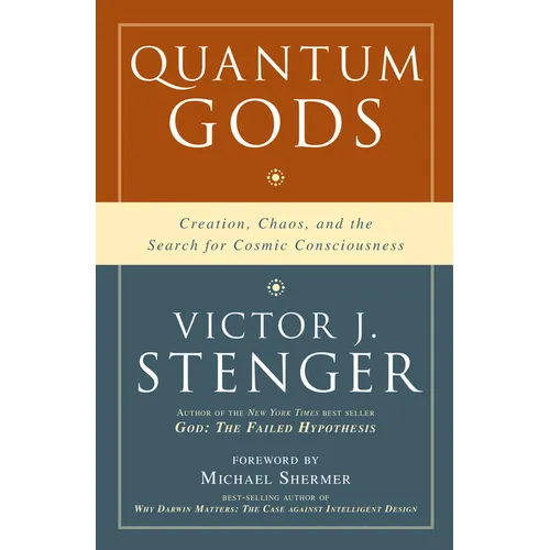 Quantum Gods: Creation, Chaos, and the Search for Cosmic Consciousness - Hardcover