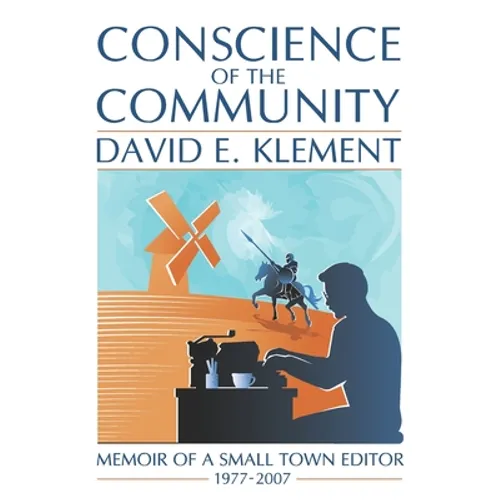 Conscience of the Community: Memoir of a Small-Town Editor