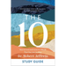 The 10 Study Guide: How to Live and Love in a World That Has Lost Its Way