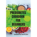 Prediabetes Cookbook for Beginners