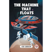 The Machine That Floats